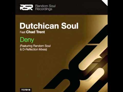 Dutchican Soul feat. Chad Trent Deny Original