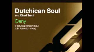 Dutchican Soul feat. Chad Trent Deny Original