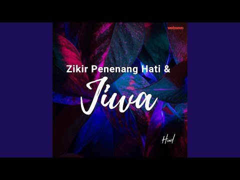 Zikir Penenang Hati Dan Jiwa