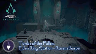 AC VALHALLA: TOMBS OF THE FALLEN -  EDEN RING STATION WALKTHROUGH