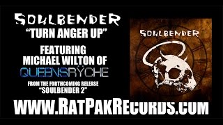 SOULBENDER "Turn Anger Up" (Album Track) featuring Michael Wilton of Queensryche