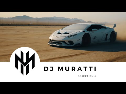 DJ Muratti - Desert Bull