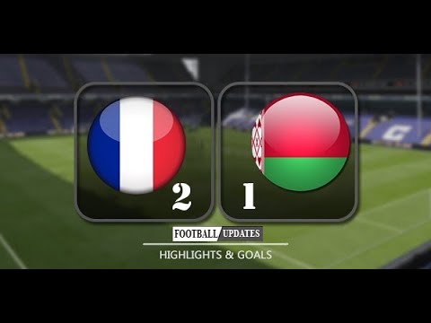 France vs Belarus 2-1 all Goals and highlights  World Cup Qualifier 10-10-2017