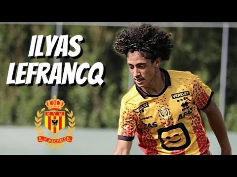 Ilyas Lefrancq • KV Mechelen • Highlights Video (Goals, Assists, Skills)