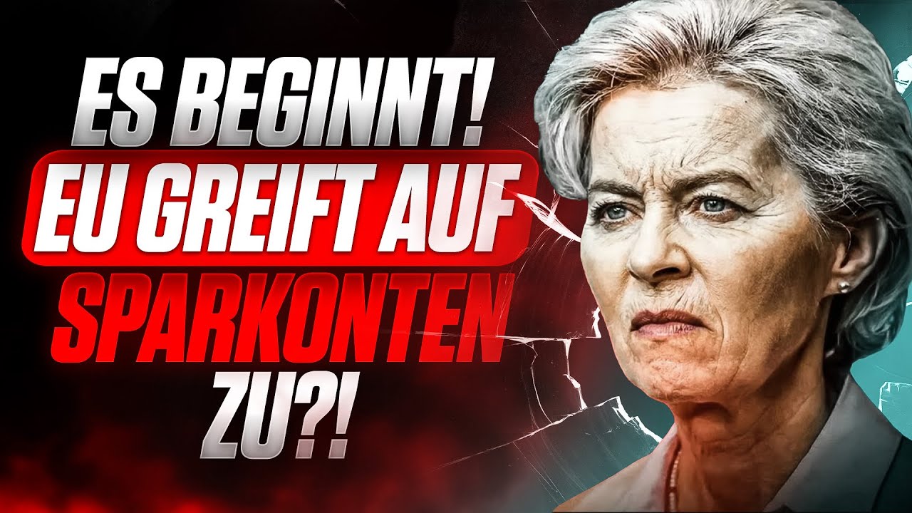 ES BEGINNT: EU GREIFT NACH SPARGUTHABEN DER BÜRGER!