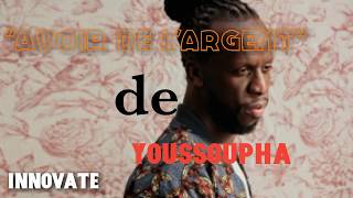 AVOIR DE L&#39;ARGENT de YOUSSOUPHA