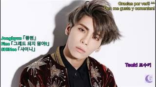 Jonghyun (종현) - Fine (그래도 되지 않아?) [Sub Español|Rom|Hangul]