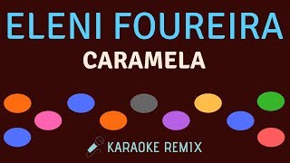 Eleni Foureira - Caramela - Karaoke Lyrics Remix - Ελένη Φουρέιρα