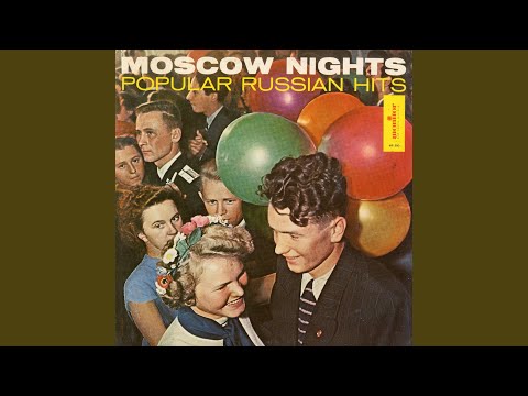 Moscow Nights (Podmoskovni Vechera)