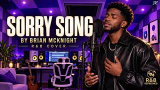❤️🥀 Sorry – Brian McKnight | The Apology That Came Too Late 💔🎙️ | ❤️ R&amp;B Refreshed