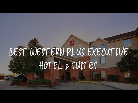Best Western Plus Executive Hotel & Suites Review - Sulphur , United States of America