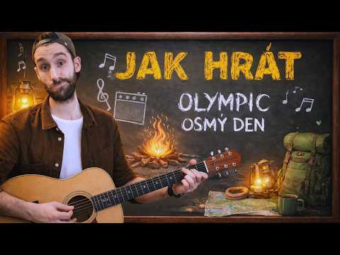 OLYMPIC - Osmý den | Kytarová lekce pro začátečníky i pokročilé
