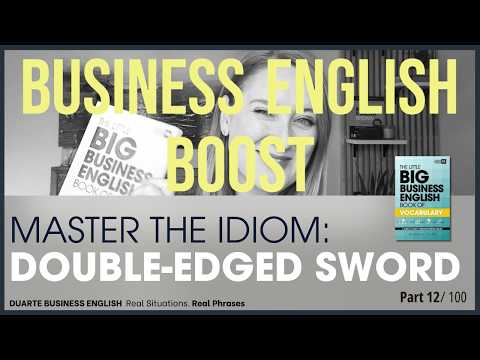 Master the Idiom Double-Edged Sword | Business English Boost Episode 12