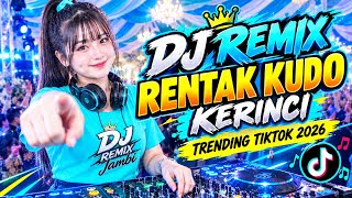 Download lagu DJ REMIX RENTAK KUDO KERINCI | TIKTOK TRENDING 2026 mp3