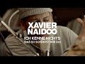 Xavier Naidoo - Ich kenne nichts (das so schön ist ...