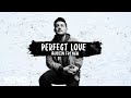 Perfect Love 