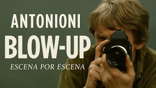 Blow Up, de Antonioni  Análisis escena por escena