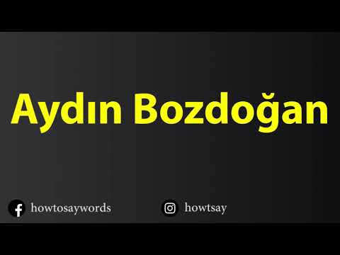 How To Pronounce Aydin Bozdogan