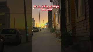 Eureka, California Night Time Walk #pnw #roadtrip #travel #coadtalcities #california #walkingtour