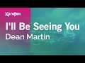 I'll Be Seeing You - Dean Martin | Karaoke Version | KaraFun