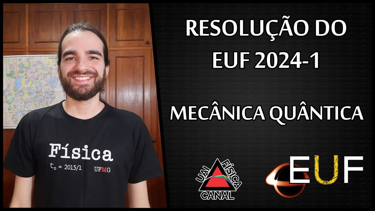 🔴Resolução do EUF de 2024-1 | Mecânica Quântica