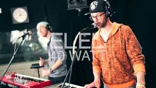 ELEL - "40 Watt" (Live at WFUV)