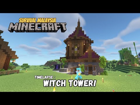 Membina Witch Tower/Lab  [TIMELAPSE] - Minecraft Survival Malaysia