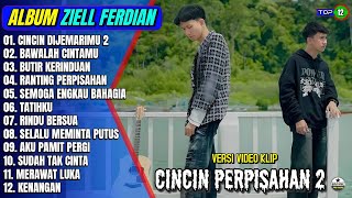 Download lagu Ziell Ferdian Full Album || CINCIN DI JEMARIMU 2 - BAWALAH CINTAMU - Pop Melayu Terbaru On Trending mp3
