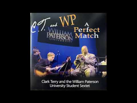 Clark Terry & The WPU Student Sextet - C.T. And W.P A Perfect Match [Full CD Rip] (2012)