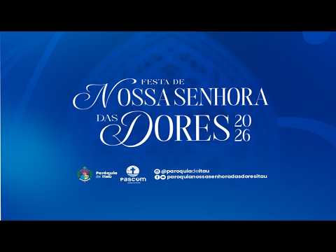 9⁰ NOITE DE NOVENA - NOSSA SENHORA DAS DORES 2026  - PARÓQUIA DE N.S. DAS DORES - ITAÚ/RN - AO VIVO