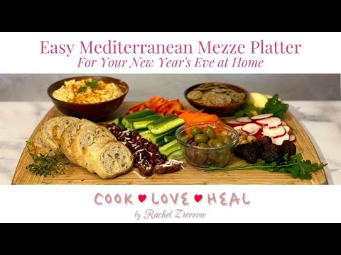 New Year's Mediterranean Mezze Platter – Cooking Together Live from Austin, Texas