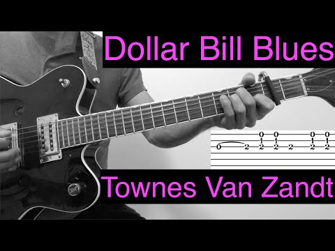 Dollar Bill Blues - Townes Van Zandt