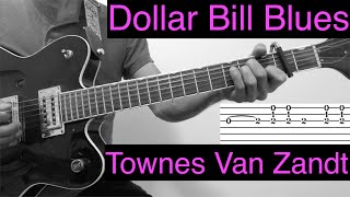 Dollar Bill Blues - Townes Van Zandt - Full Song Guitar Tutorial w/ Tab