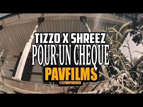 TIZZO X SHREEZ - POUR UN CHEQUE | Shot by PAVFILMS