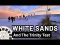 White Sands National Park & The Birth of the Atomic Bomb