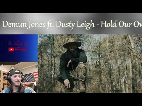 Demun Jones ft. Dusty Leigh - Hold Our Own (REACTION)