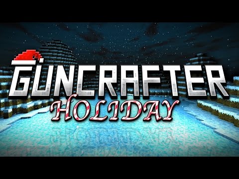 Video GunCrafter Holiday