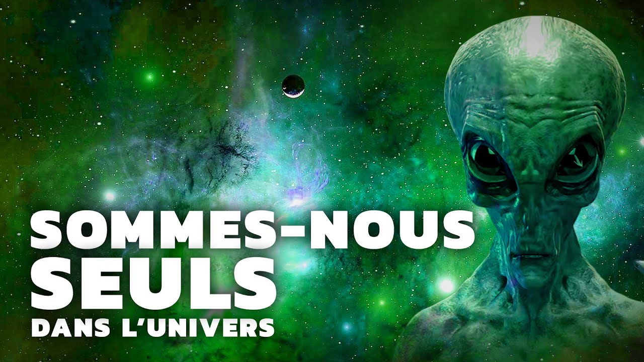 Sommes nous seuls dans l'univers ?
