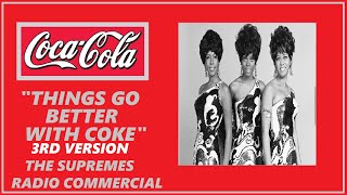 RADIO COMMERCIAL - COCA-COLA "THINGS GO BETTER WITH COKE" (3RD VERSION) THE SUPREMES