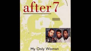 After 7 - My Only Woman (12” Dub Version)