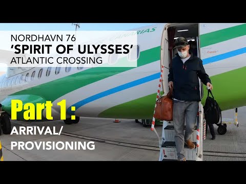 N76 Spirit of Ulysses - Atlantic Crossing - part 1: Arrival/Provisioning