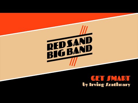 Red Sand Big Band - Get Smart by Irving Szathmary