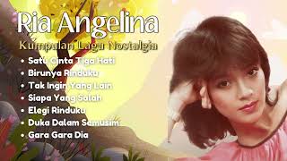 Download lagu Ria Angelina Kumpulan Lagu Nostalgia | Lagu Kenangan Populer Ria Angelina mp3