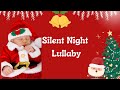 "Silent Night": Baby Christmas Lullaby To Sleep To