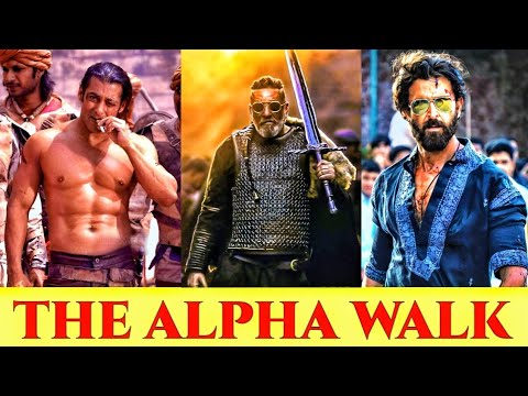 ALPHA WALK (Indian Version🇮🇳) - Ft. Sanjay Dutt | Salman Khan | Hrithik Roshan - WALKING Style