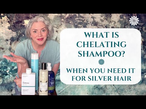 What Is Chelating Shampoo? When You Need It For Silver...