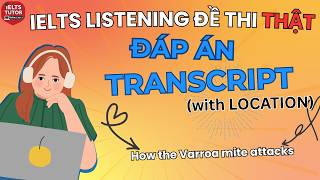 🔥How the Varroa mite attacks - Đề thi IELTS LISTENING (actual test) kèm đáp án