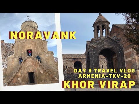 Day 3 Armenia Travel Vlog - TKV-20 #KhorVirap #Noravank #ArmeniaYerevan