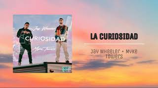 La Curiosidad - Jay Wheeler FT Myke Towers  AUDIO 