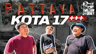 1M JOURNEY TOUR DE ASEAN: PATTAYA TIDAK RAMAH KELUARGA!